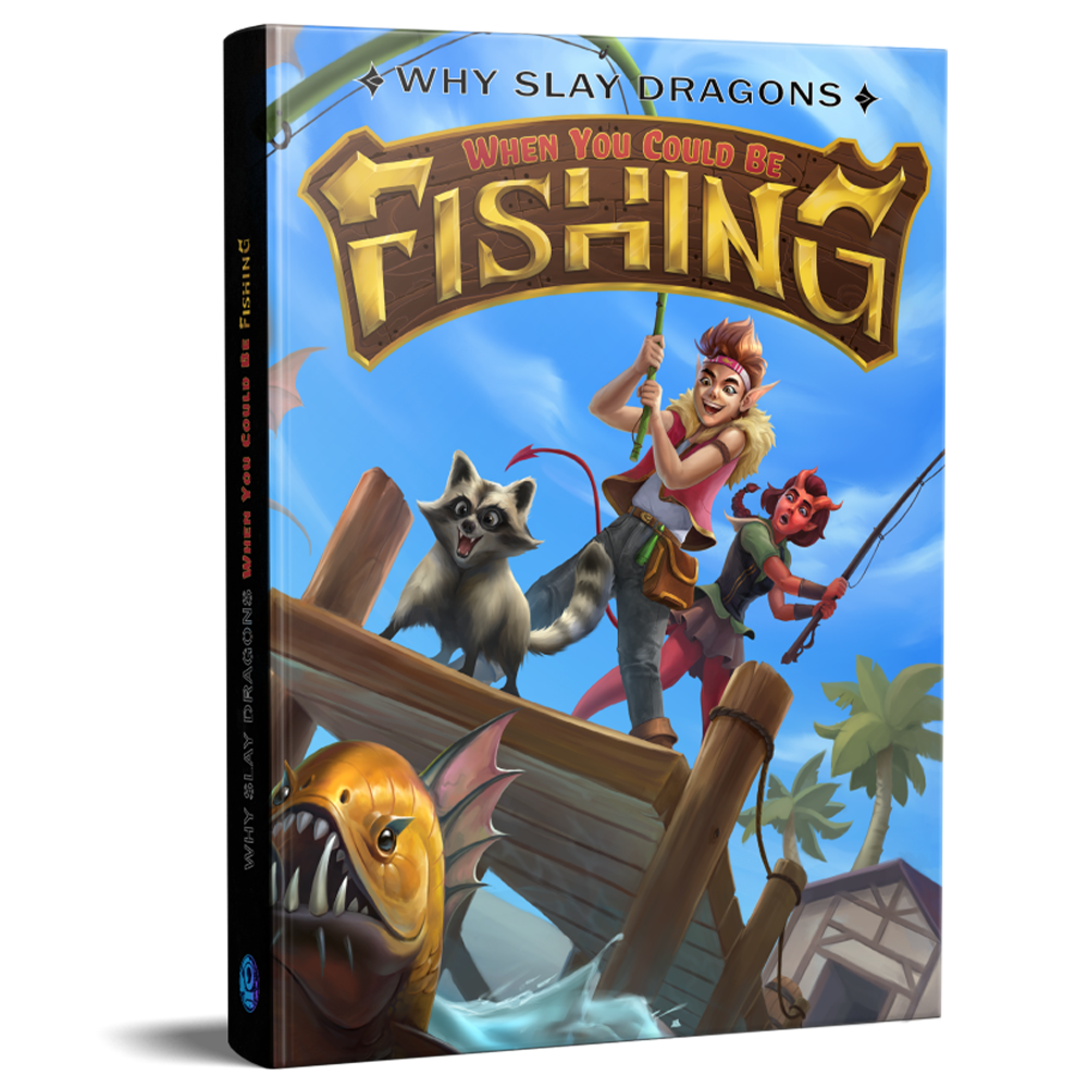 fish not reeling in school of dragons Why Slay Dragons when you could be FISHING (Hardcover) – Io Publishing